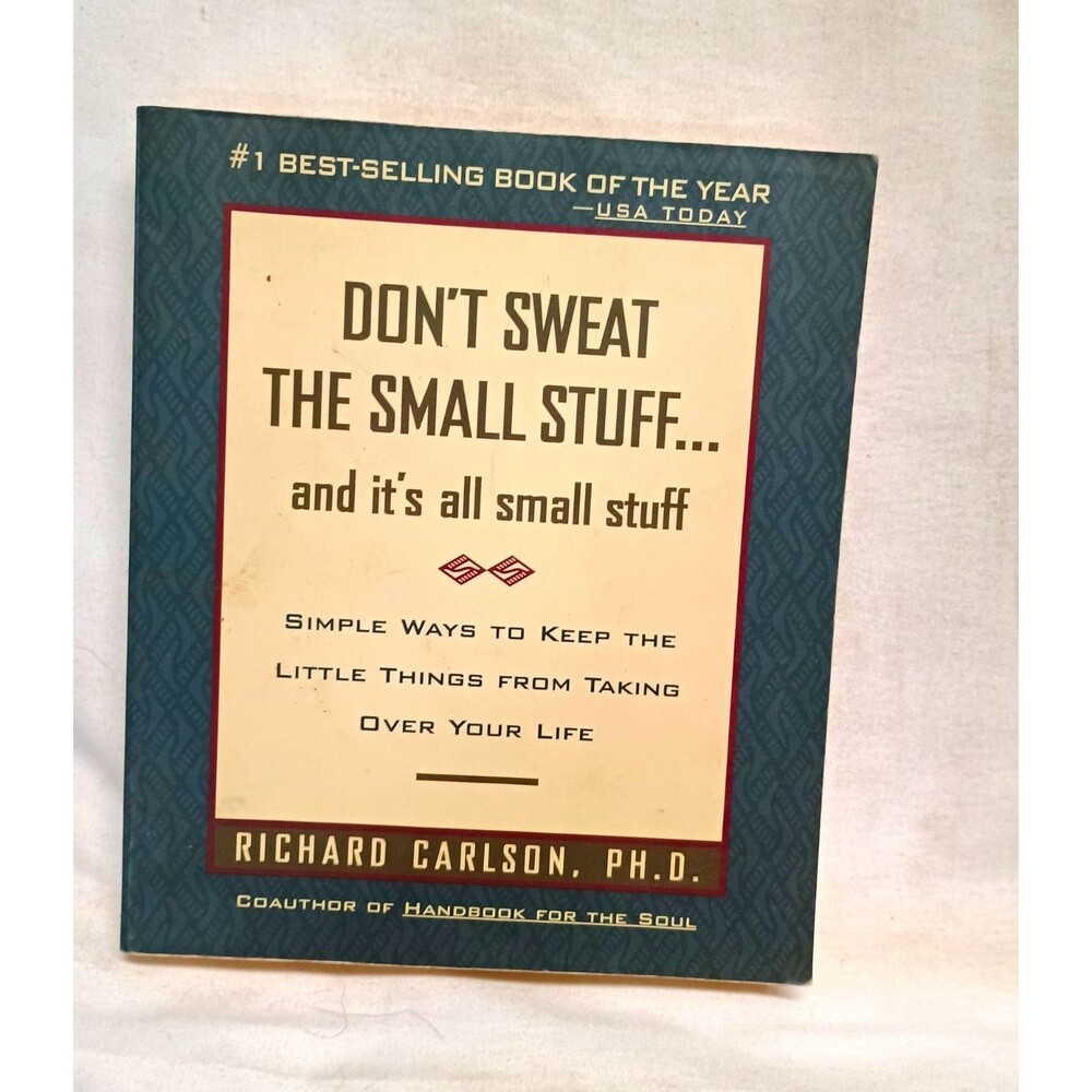 Richard Carlson - Don't Sweat the Small Stuff...It's All Small Stuff PB (1997)
